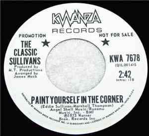 The Classic Sullivans - Paint Yourself In The Corner / I Don't Want To Lose ...