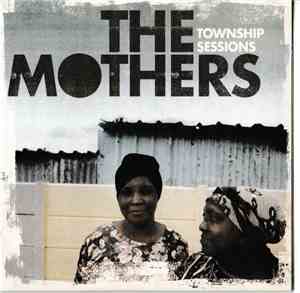 The Mothers  - Township Sessions
