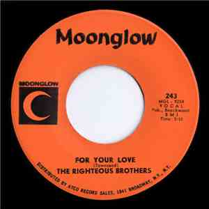 The Righteous Brothers - For Your Love / Gotta Tell You How I Feel