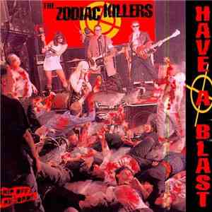 The Zodiac Killers - Have A Blast