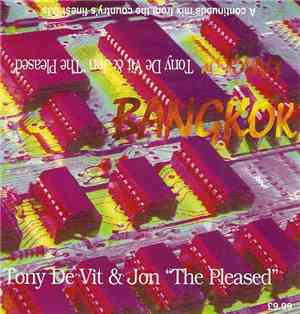Tony De Vit & Jon The Pleased - Bangkok