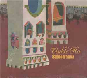 Unkle Ho - Subterranea