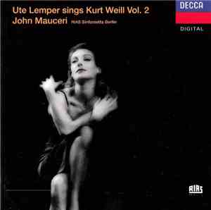 Ute Lemper, John Mauceri, RIAS Sinfonietta Berlin, Jeff Cohen  - Sings Kurt ...