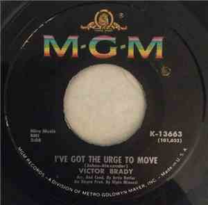 Victor Brady - I've Got The Urge To Move / You Got Me