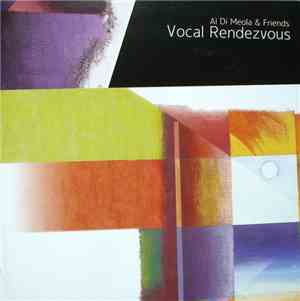 Al Di Meola & Friends - Vocal Rendezvous