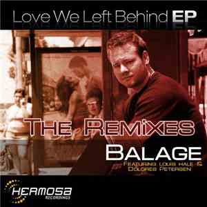 Balage - Love We Left Behind EP The Remixes