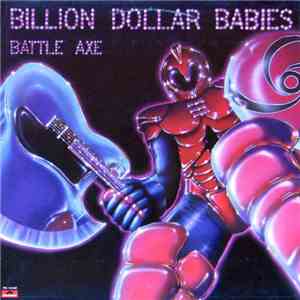 Billion Dollar Babies - Battle Axe