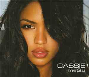 Cassie  - Me & U