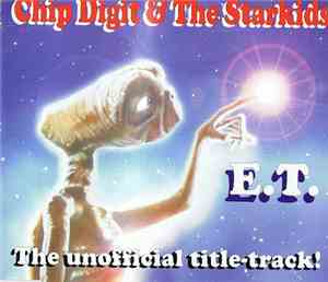 Chip Digit And The Starkids - E.T.