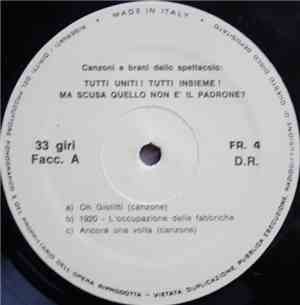 Dario Fo - Tutti Uniti ! Tutti Insieme ! Ma Scusa Quello Non E' Il Padrone  ...