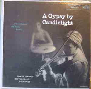 Emery Deutsch His Violin And Orchestra - A Gypsy By Candlelight
