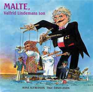 Hans Alfredson, Tage Danielsson - Malte, Valfrid Lindemans Son