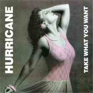 Hurricane - Take What You Want