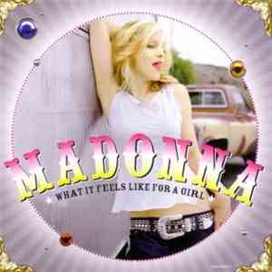 Madonna - What It Feels Like For A Girl