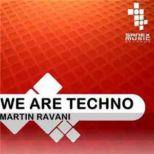 Martin Ravani - We Are Techno