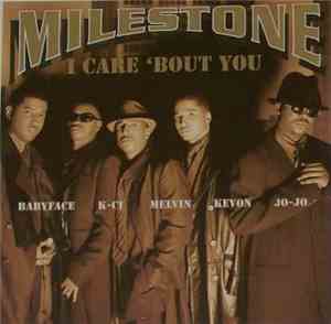 Milestone - I Care 'Bout You