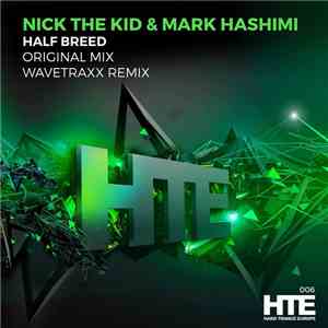 Nick The Kid & Mark Hashimi - Half Breed