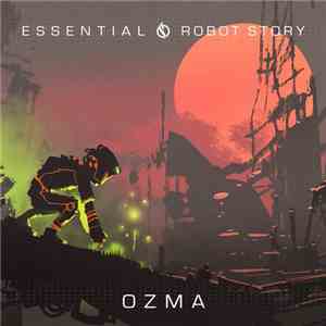 Ozma - Essential / Robot Story