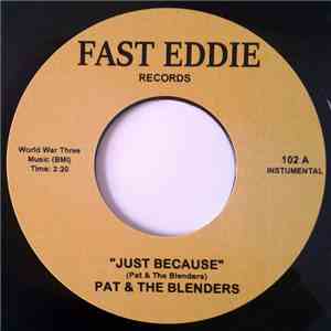 Pat & The Blenders - Just Because