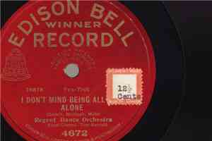 Regent Dance Orchestra - I Don't Mind Being All Alone / Reading Between The ...