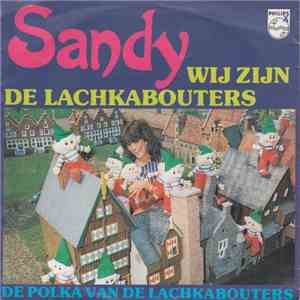 Sandy  - Wij Zijn De Lachkabouters