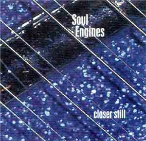 Soul Engines - Closer Still