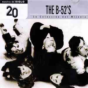 The B-52's - La Colección Del Milenio