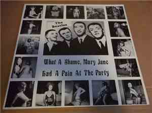 The Beatles - What A Shame, Mary Jane Had A Pain At The Party