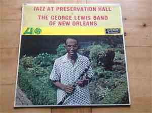 The George Lewis Band Of New Orleans - Jazz At Preservation Hall IV