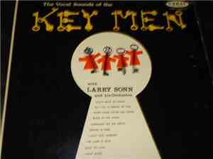 The Keymen With Larry Sonn And His Ochestra - The Vocal Sounds Of The Key M ...