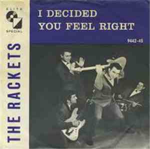 The Rackets - I Decided / You Feel Right