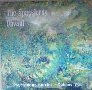 The Spacelords Vs Dhvani - Psychedelic Battles - Volume Two