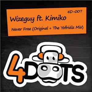 Wizeguy Ft. Kimiko - Never Free