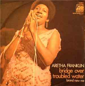Aretha Franklin - Bridge Over Troubled Water
