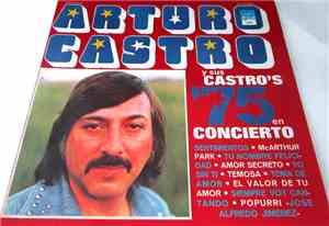 Arturo Castro Y Sus Castro's '75 - En Concierto