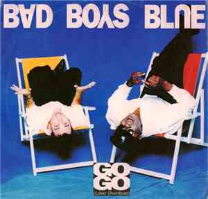 Bad Boys Blue - Go Go (Love Overload)