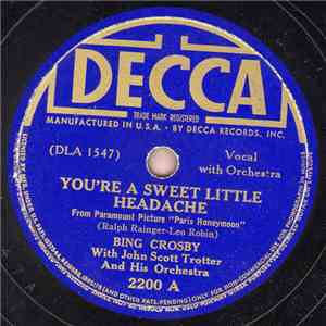 Bing Crosby - You're A Sweet Little Headache / Joobalai