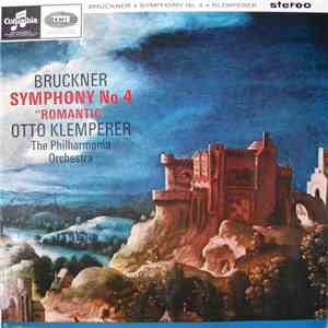 Bruckner, Otto Klemperer, The Philharmonia Orchestra - Symphony No. 4 