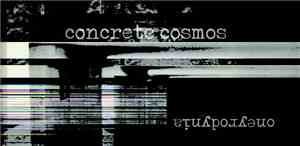Concrete Cosmos - oneyrodynia