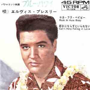 Elvis Presley - Rock-A-Hula Baby / Can`t Help Falling In Love