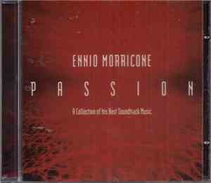 Ennio Morricone - Passion - A Collection Of His Best Soundtrack Music