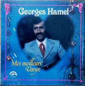 Georges Hamel  - Mes Meilleurs Voeux