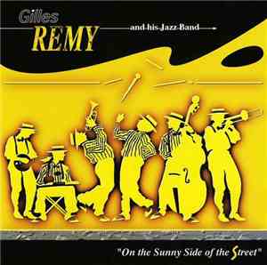 Gilles Remy And His Jazzband - On The Sunny Side Of The Street