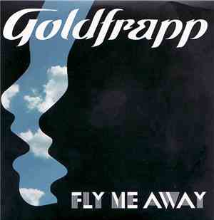 Goldfrapp - Fly Me Away