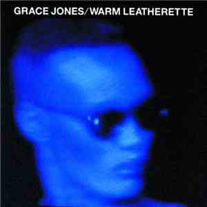 Grace Jones - Warm Leatherette