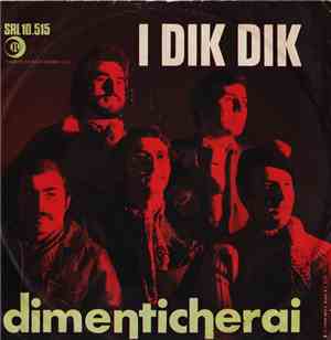 I Dik Dik - Dimenticherai