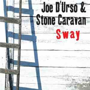 Joe D'Urso & Stone Caravan - Sway
