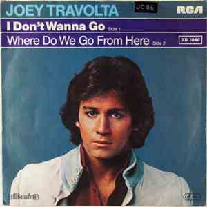 Joey Travolta - I Don't Wanna Go