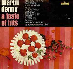 Martin Denny - A Taste Of Hits
