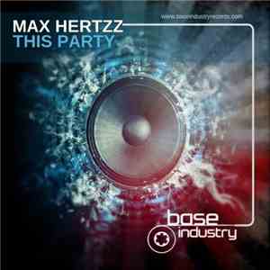 Max Hertzz - This Party